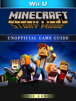 cover image of Minecraft Story Mode Wii U Unofficial Game Guide